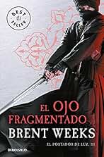 El ojo fragmentado (El Portador de Luz 3) (Best Seller)
