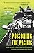 Poisoning the Pacific: The US Military's Secret Dumping of Plutonium, Chemical Weapons, and Agent Orange (Asia/Pacific/Perspectives)