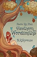 Faerie Kin Files: Hawthorn Wordsmiths 0692474064 Book Cover