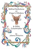 Biblical Reflections on Tigger's Whiskers and Other Catastrophes