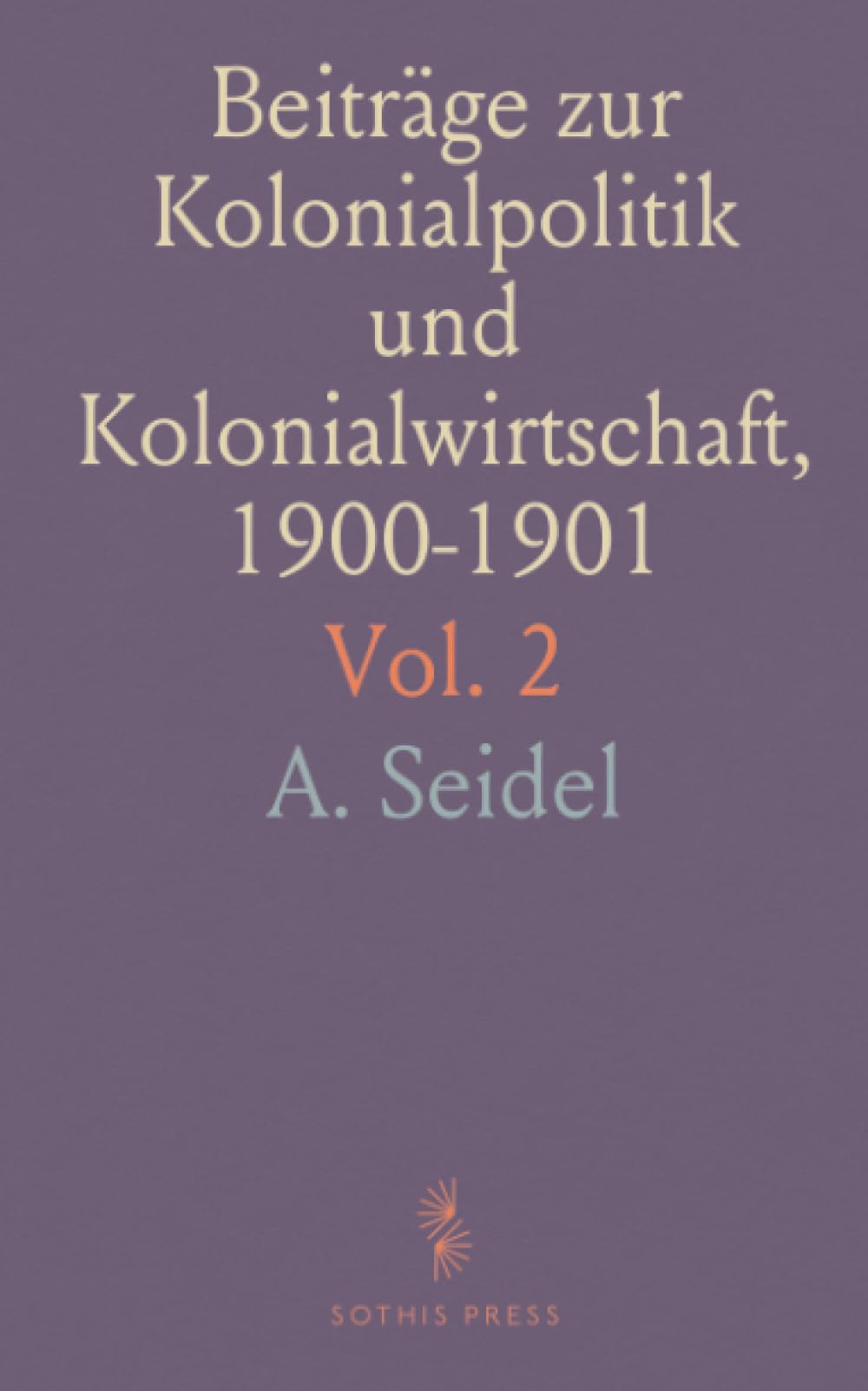 Beiträge zur Kolonialpolitik und Kolonialwirtschaft, 1900-1901