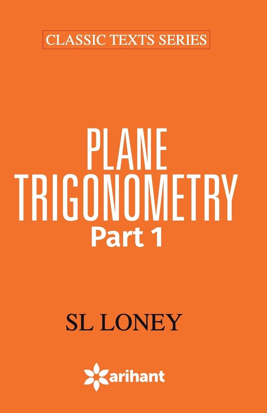 Plane Trigonometry - Part 1 Loney, S. L.