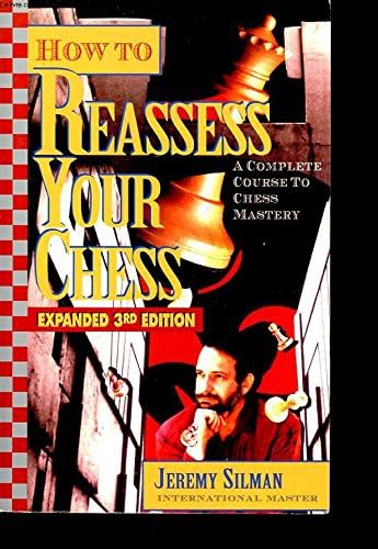 How to reassess your chess by jeremy silman Clearance