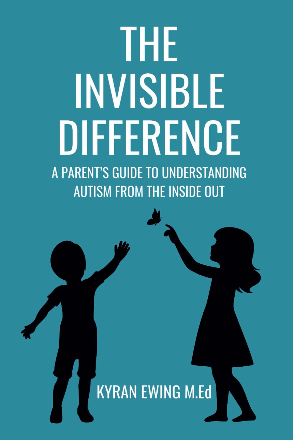 The Invisible Difference: A Parent's Guide to Understanding Autism From the Inside Out (The Invisible Series)