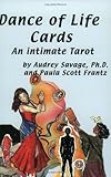 The Dance of Life Cards: An Intimate Tarot