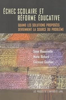 Paperback ECHEC SCOLAIRE ET REFORME EDUCATIVE QUAND LES SOLUTIONS PROPOSEES [French] Book