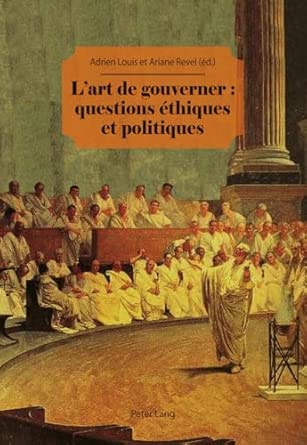 L'Art de Gouverner: Questions Éthiques Et Politiques New Edition book cover