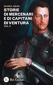 Storie di mercenari e di capitani di ventura (Vol. 2)
