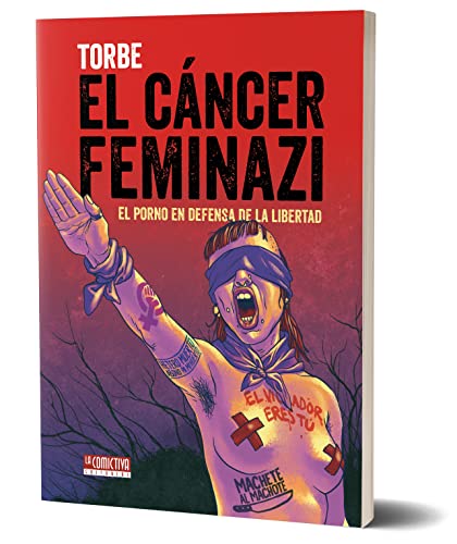 El Cancer Feminazi : El Porno en defensa de la libertad