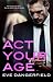 Act Your Age