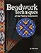 Beadwork Techniques of the Native Americans