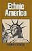 Ethnic America: A History