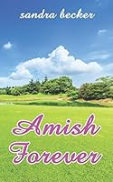 AMISH FOREVER: Six Amish Girls Seeking Love 1521414106 Book Cover