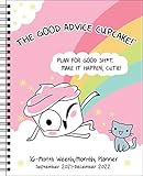 Good Advice Cupcake 16-Month 2021-2022 Monthly/Weekly Planner Calendar: Plan for Good Sh*t. Make It...