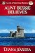 Aunt Bessie Believes (An Isle of Man Cozy Mystery Book 2)