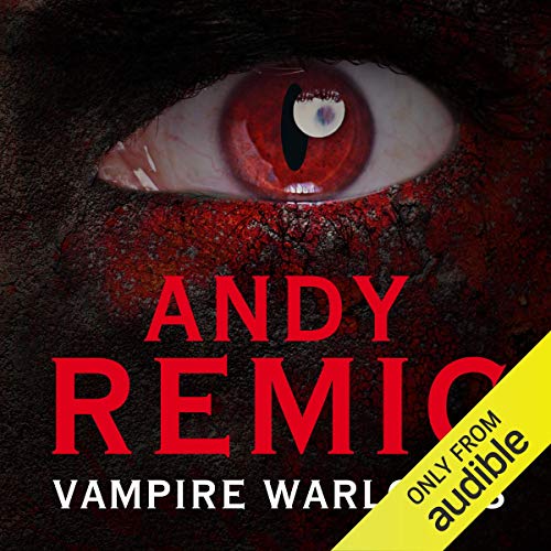 Vampire Warlords Clockwork Vampire Chronicles, Book 3 (Audio Download) Andy Remic, Karl Stark