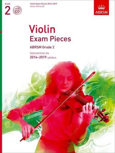 Violin Exam Pieces 2016-2019, ABRSM Grade 2, Score, Part & CD: Selected from the 2016-2019 syllabus (ABRSM Exam Pieces) (July 2, 2015) Sheet music      Sheet music