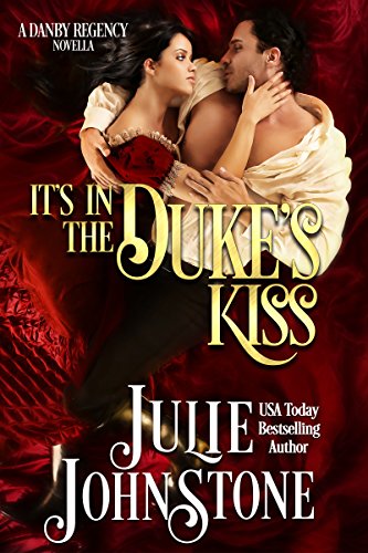 It's In The Duke's Kiss (A Danby Family Novella Book 3)