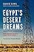 Egypts Desert Dreams: Development or Disaster? (New Edition)