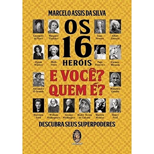 Os 16 heróis: