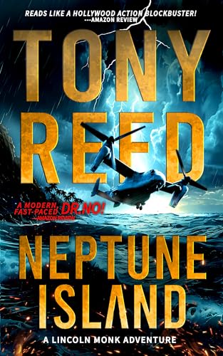 Neptune Island: A Fast-Paced Action-Adventure Thriller (A Lincoln Monk Adventure Book 1)