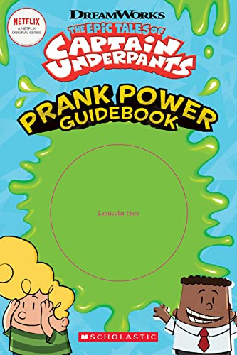 The Epic Tales Of Captain Underpants: Prank Power Guidebook