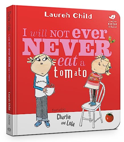 I Will Not Ever Never Eat A Tomato (Charlie And Lola)