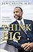 Think Big: Unleashing Your Potential for Excellence