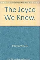 The Joyce we knew, B0006BSVFE Book Cover