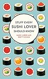 Stuff Every Sushi Lover Should Know (Stuff You Should Know)