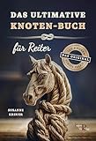  Das ultimative Knoten-Buch - für Reiter