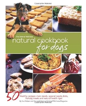 Paperback The Animal Wellness Natural Cookbook for Dogs Book