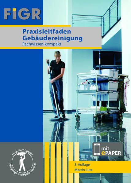 Praxisleitfaden Gebäudereinigung: Fachwissen kompakt