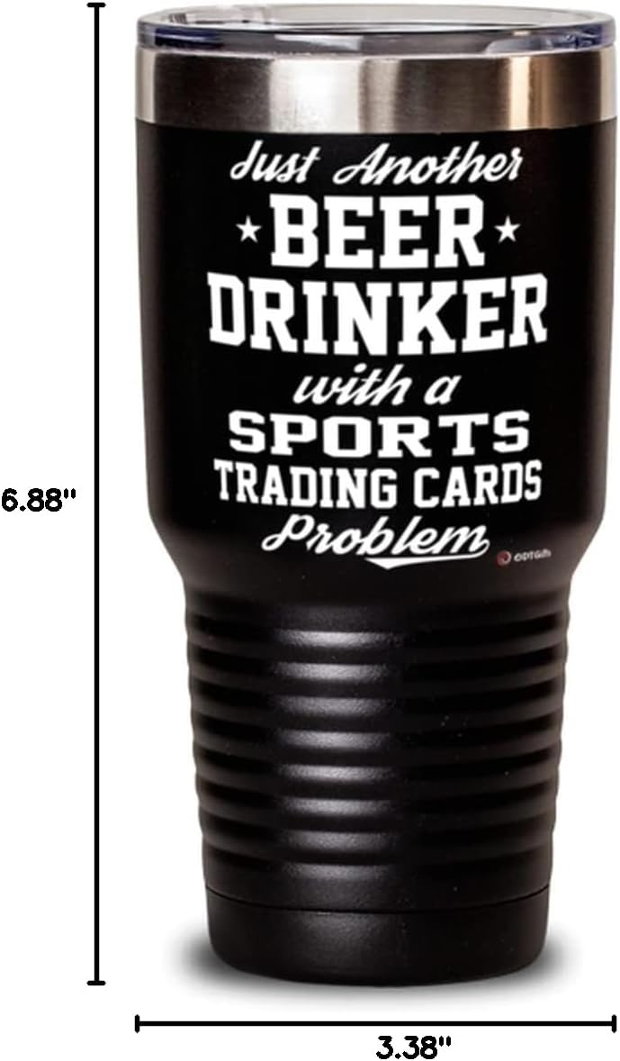 Funny Sports Trading Cards Tumbler Just Another Beer Drinker With A Sports Trading Cards Problem 30oz Stainless Steel Black