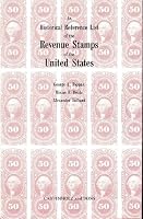An Historical Reference List of the Revenue Stamps of the United States 0960349898 Book Cover