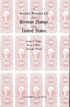 An Historical Reference List of the Revenue Stamps of the United States