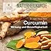 Produktbild Curcumin: Wirkung und Bioverfügbarkeit (Naturheilkunde Kompakt)