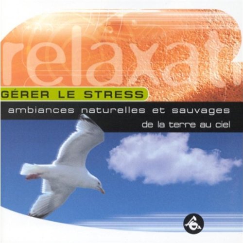 De La Terre Au Ciel-Relaxation [Audio CD]