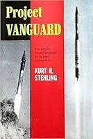 Project Vanguard: The Story of Project Vanguard as Told by Its Head of Propulsion B0007DRRK6 Book Cover