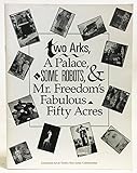 Two Arks, a Palace, Some Robots, & Mr. Freedom's Fabulous Fifty Acres: Grassroots Art in Twelve New Jersey Communities