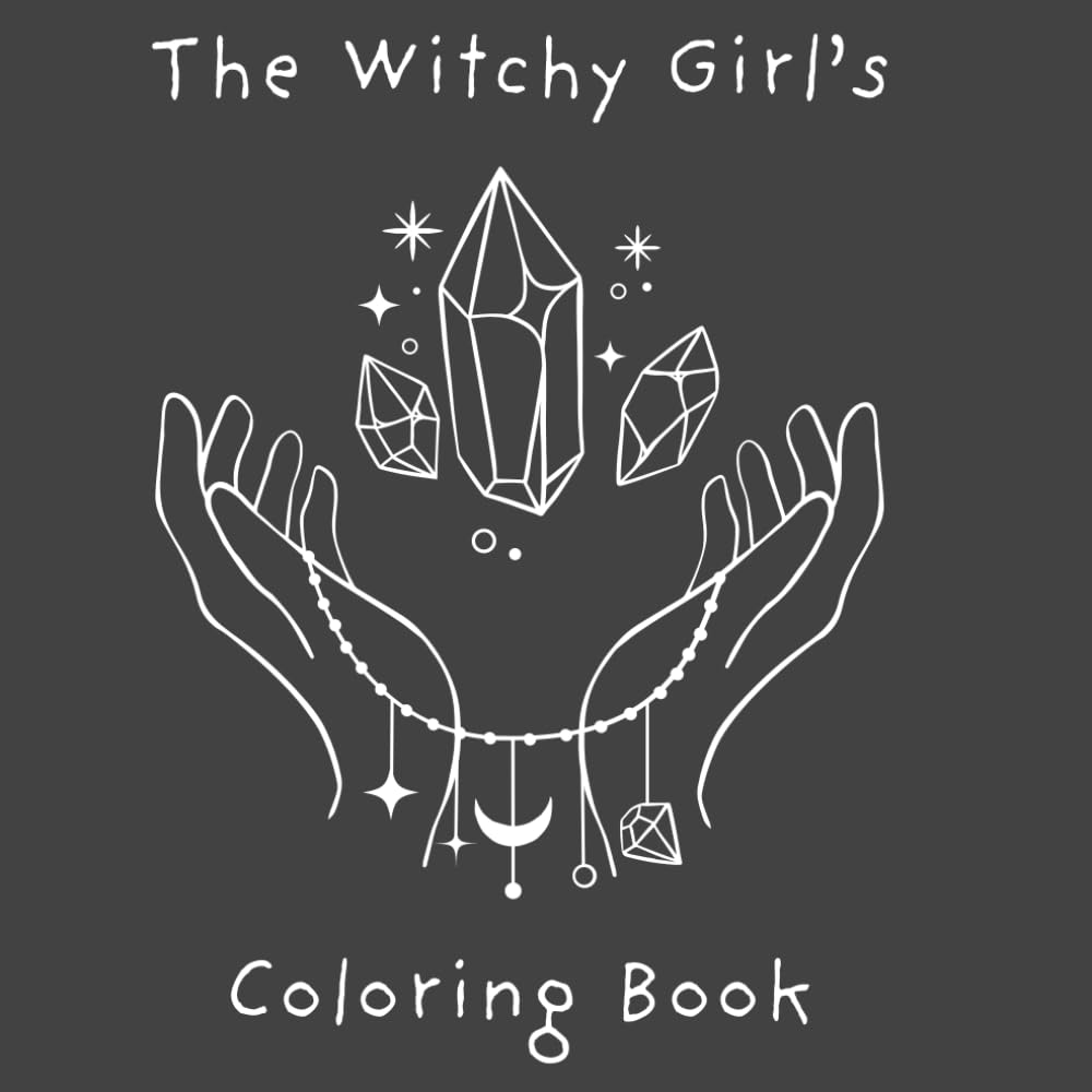 The Witchy Girl's Coloring Book