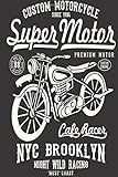  Super Motor CUSTOM MOTORCYCLE SINCE 1984 PREMIUM MOTOR CUSTOM ENGINE Cafe Racer NYC BROOKLYN NIGHT WILD RACING WEST COAST: Mileage Log Book Mileage ... Notebook Journal Gift For Motorbiker lovers