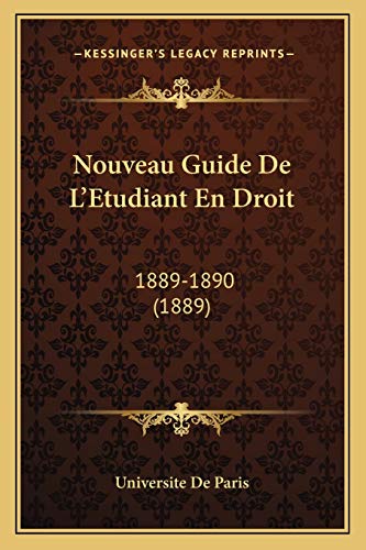 Nouveau Guide De L'Etudiant En Droit: 1889-1890 (1889) (French Edition)