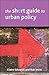 The Short Guide to Urban Policy