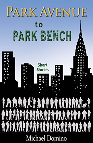 Park Avenue to Park Bench: A New York Story 1496101073 Book Cover