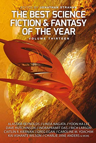 The Best Science Fiction and Fantasy of the Year, Volume Thirteen (13)