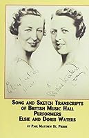 Song and Sketch Transcripts of British Music Hall Performers Elsie and Doris Waters (Studies in Music Hall Song and Dance, 1) 0773466568 Book Cover