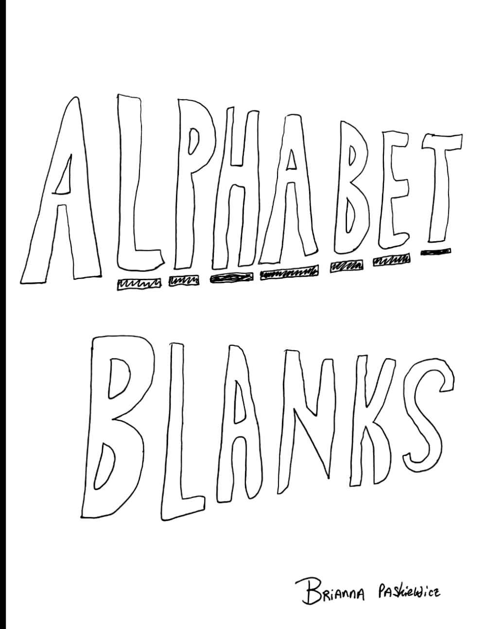 Alphabet Blanks: Fill in the blank letters with letter trace at the end (Preschool Workbooks)