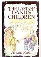 The Last of Danu's Children 0812552504 Book Cover