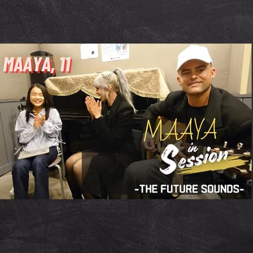 Couverture de MAAYA in Session -The Future Sounds-
